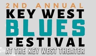 2nd Annual Key West Blues Festival 2nd Annual Key West Blues Festival