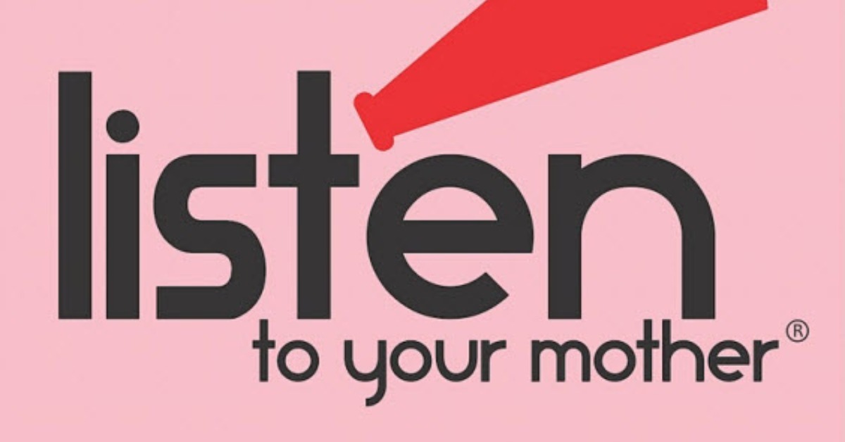 Listen To Your Mother