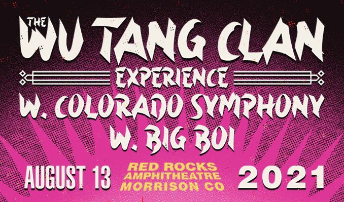 Wu Tang Clan W Colorado Symphony Tickets In Morrison At Red Rocks Amphitheatre On Fri Aug 13 21 7 00pm