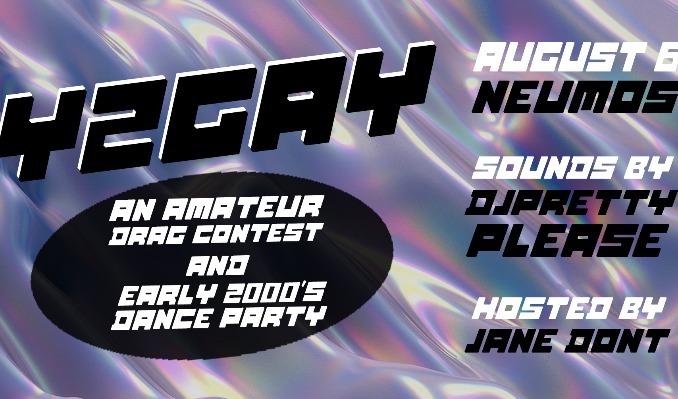 Y2GAY - An Amateur Drag Competition + 2000’s Dance Party tickets at Neumos in Seattle