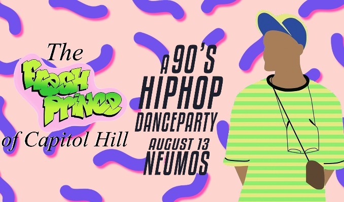 Fresh Prince of Capitol Hill - A 90’s Hip Hop Dance Party tickets at Neumos in Seattle