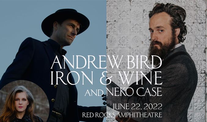 Andrew Bird Iron Wine Neko Case Tickets In Morrison At Red Rocks Amphitheatre On Wed Jun 22 22 6 30pm