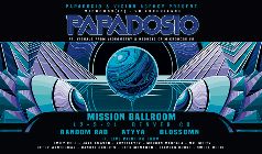 Papadosio (Microdos(io) with Random Rab, ATYYA, Blossomn ft. visuals from Videometry & Nedroid of Microdose VR & Live Painters: Emily Kell, Jake Amason, Krystleyez, Morgan Mandala, Mr. Melty, Peter Westerman, Randal Roberts, Seth McMahon, Stephen Kruse, Sweet Melis