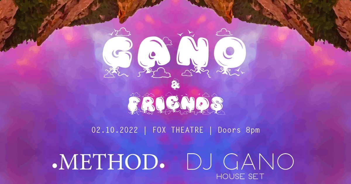 GANO & Friends