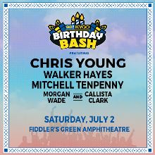 Christmas Bash 2022 98 5 98.5 Kygo Birthday Bash Featuring Chris Young, Walker Hayes, Mitchell  Tenpenny, Morgan Wade And Callista Clark Tickets In Greenwood Village At  Fiddler's Green Amphitheatre On Sat, Jul 2, 2022 - 4:30Pm