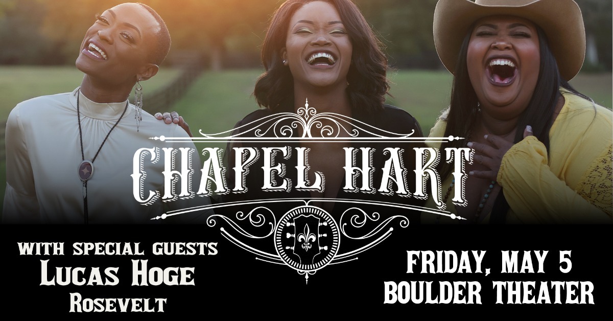 Chapel Hart with special guests Lucas Hoge, Rosevelt