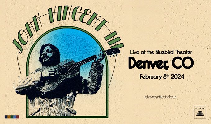 John Vincent III tickets at Bluebird Theater in Denver