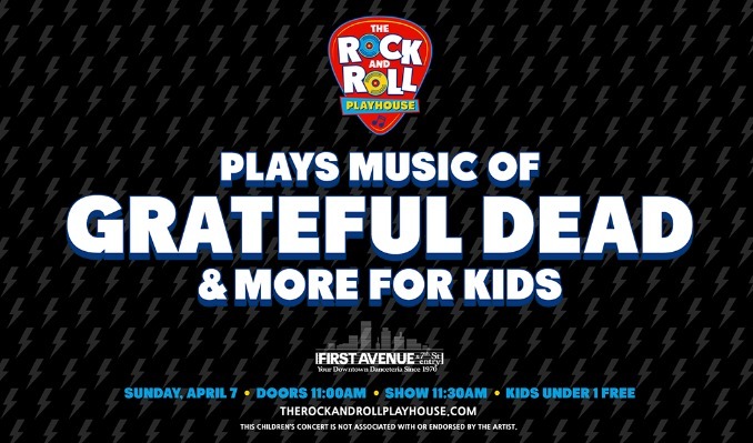 The Rock and Roll Playhouse plays Music of Grateful Dead tickets in  Minneapolis at First Avenue on Sun, Apr 7, 2024 - 11:30AM