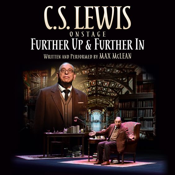 More Info for C.S. Lewis On Stage: Further Up & Further In