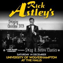 Rick Astley's Swinging Christmas tickets in Wolverhampton at University