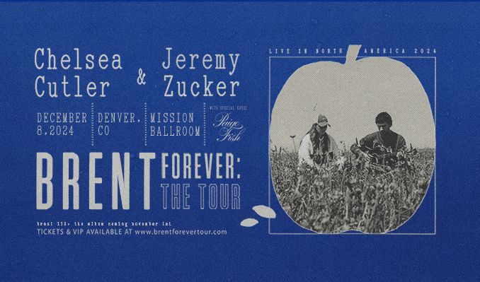 Chelsea Cutler & Jeremy Zucker Present Brent Forever: The Tour tickets at Mission Ballroom in Denver