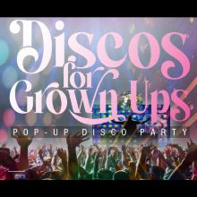 Discos for Grown Ups