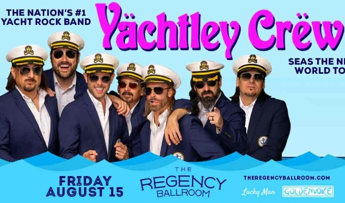 Yachtley Crew tickets at The Regency Ballroom in San Francisco