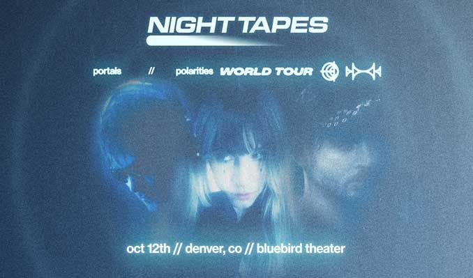Night Tapes tickets at Bluebird Theater in Denver