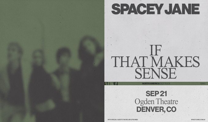 Spacey Jane - If That Makes Sense Tour tickets at Ogden Theatre in Denver