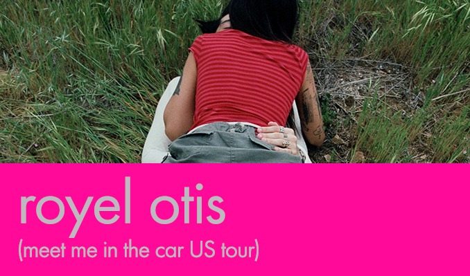 Royel Otis meet me in the car tour tickets at The Bomb Factory in Dallas