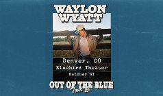 Waylon Wyatt tickets in Denver at Bluebird Theater on Fri, 31 Oct 2025 - 20:00
