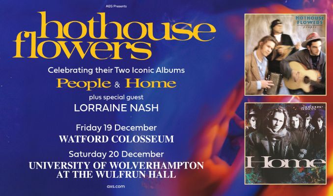 Hothouse Flowers tickets at Watford Colosseum in Watford