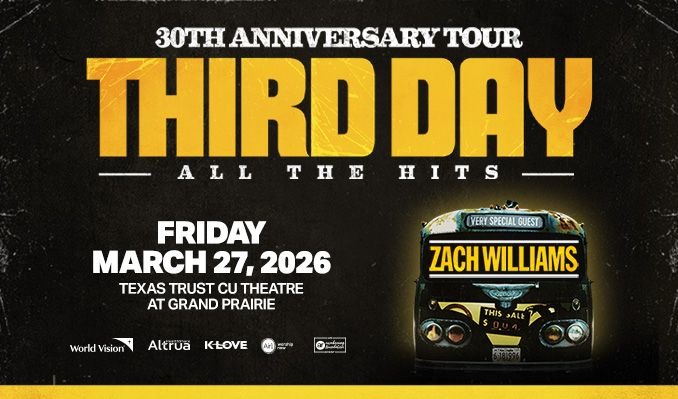 THIRD DAY - Grand Prairie - Texas Trust CU Theatre - Fri, Mar 27
