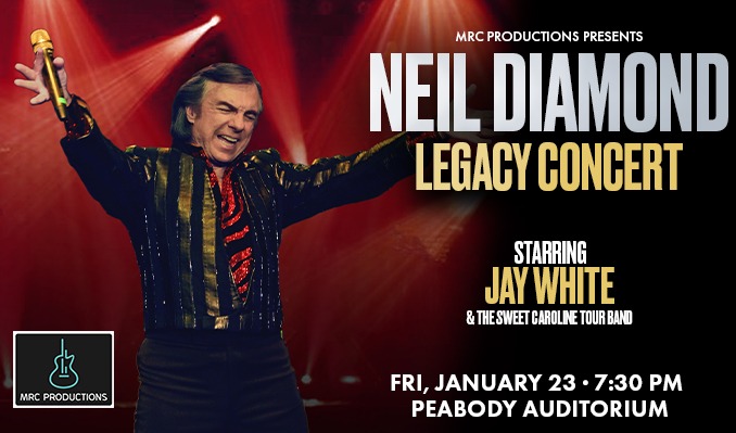 More Info for The Neil Diamond Legacy Concert Starring Jay White