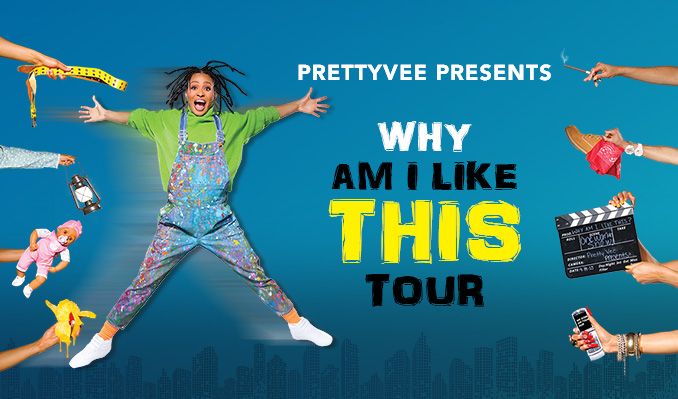 More Info for Pretty Vee Presents: Why Am I Like This?