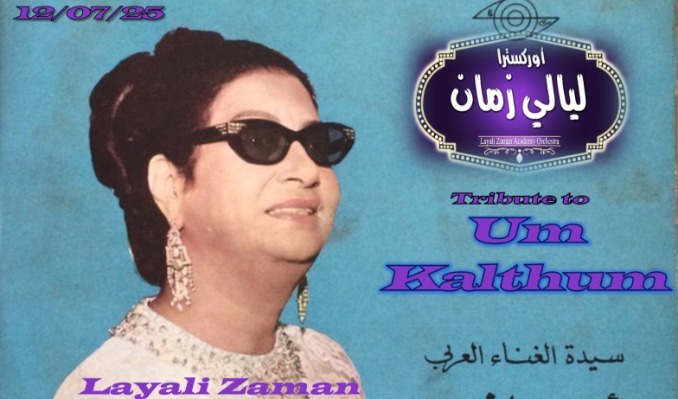Main image for event titled Tribute to Um Kulthum by Layali Zaman Academy Orchestra