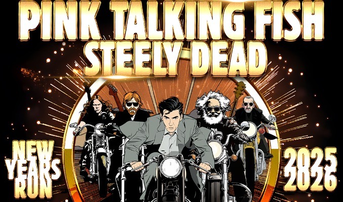 More Info for PINK TALKING FISH & STEELY DEAD