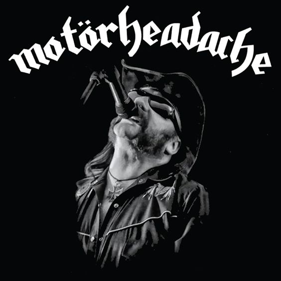 Motörheadache