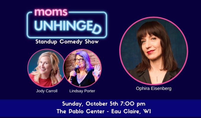 More Info for Moms Unhinged Standup Comedy Show