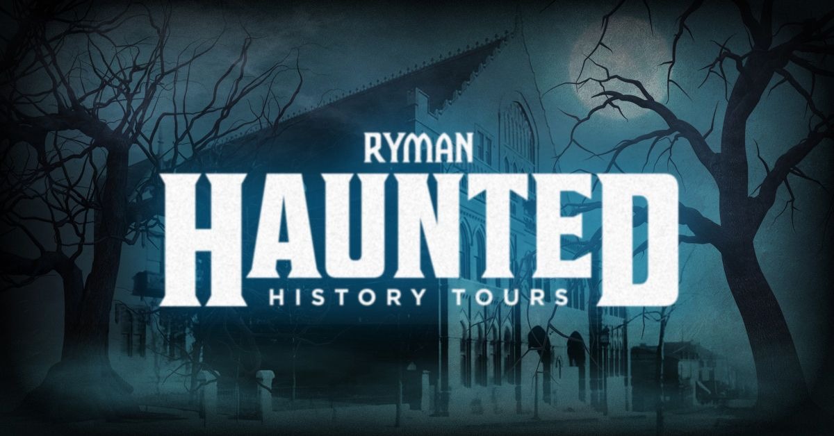 Ryman Haunted History Tours