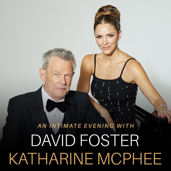 David Foster & Katharine McPhee (21+ Event) - Bensalem - Xcite
