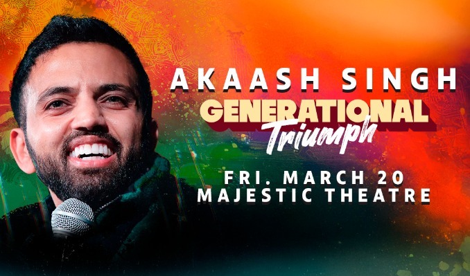 Akaash Singh: Generational Triumph Tour