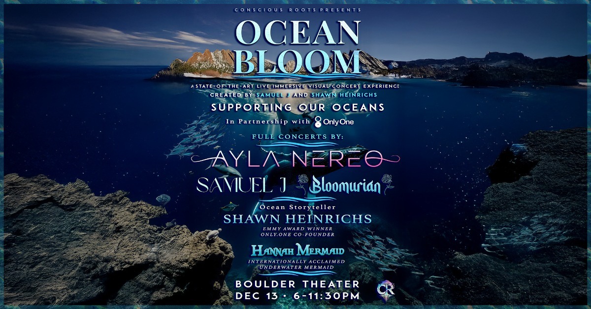 Ocean Bloom with Ayla Nereo, Samuel J, Bloomurian, Shawn Heinrichs, Hannah Mermaid & Special Guests