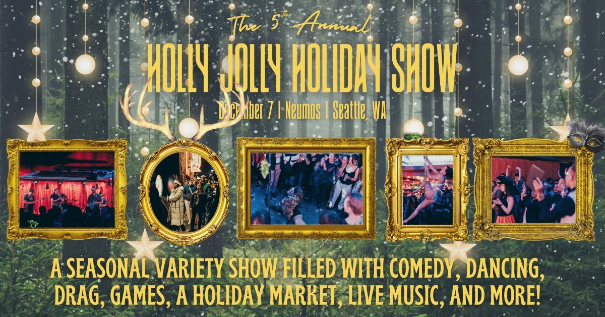 The 5th Annual Holly Jolly Holiday Show
