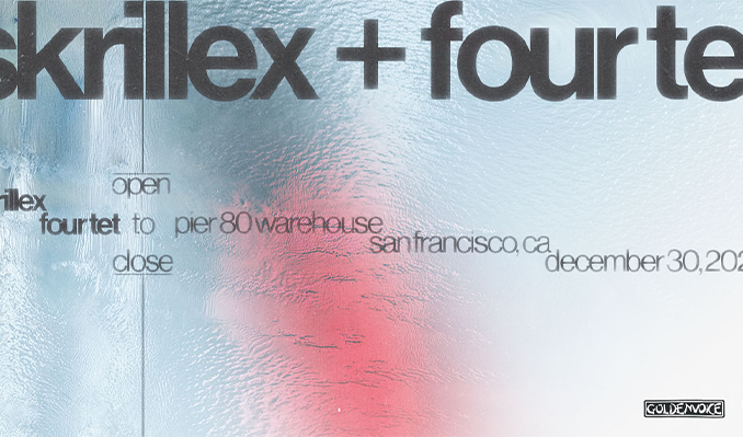 Skrillex + Four Tet