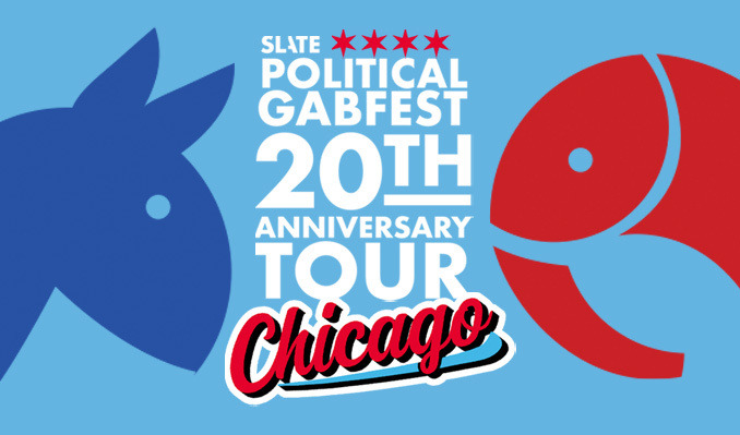 More Info for Political Gabfest 20th Anniversary Tour: Live in Chicago Edition
