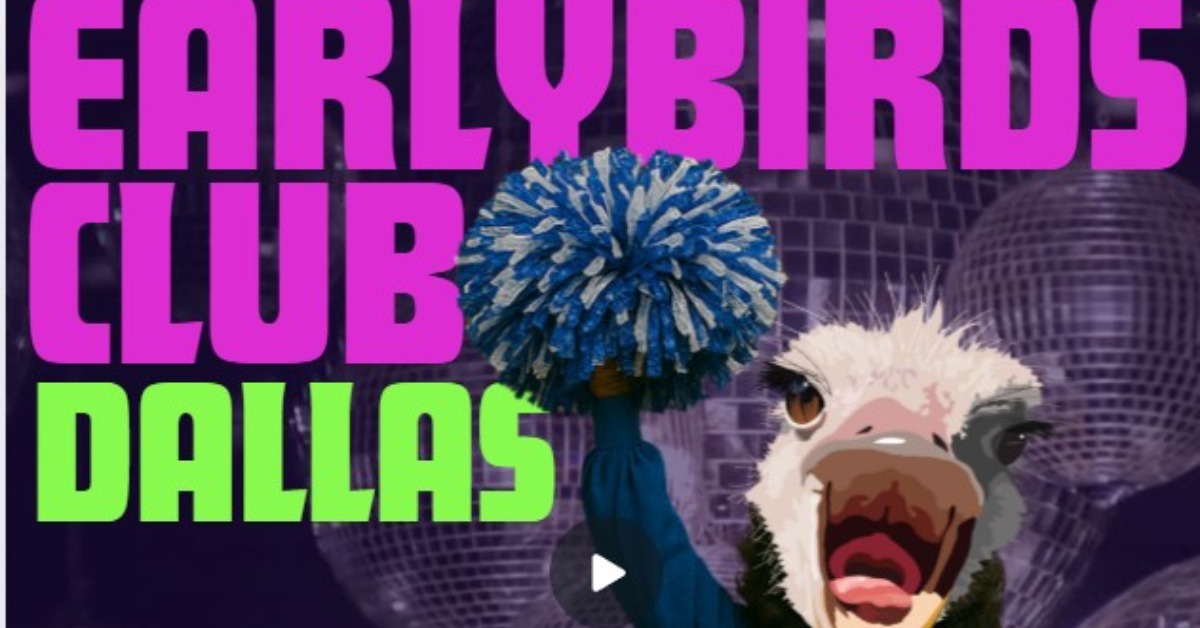 Earlybirds Club - A 21 & Up Event. 