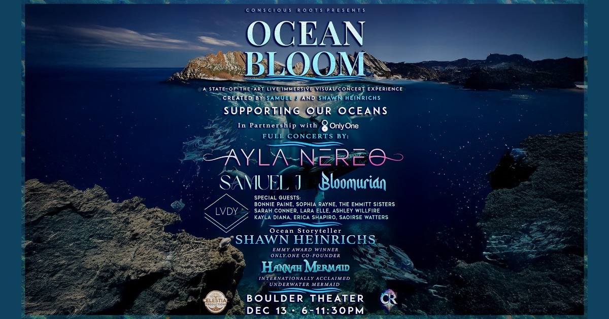 Ocean Bloom with Ayla Nereo, Samuel J, LVDY, Bloomurian, Shawn Heinrichs, Hannah Mermaid & Special Guests including Bonnie Paine (of Elephant Revival)