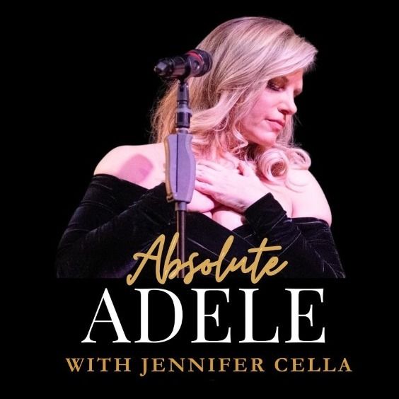 Absolute Adele with Jennifer Cella