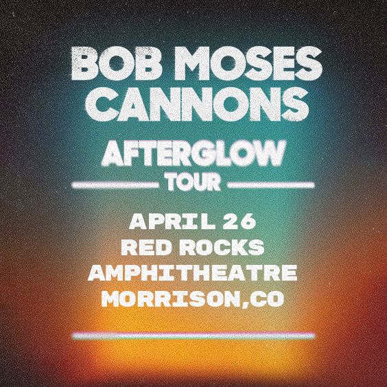 More Info for Bob Moses & Cannons