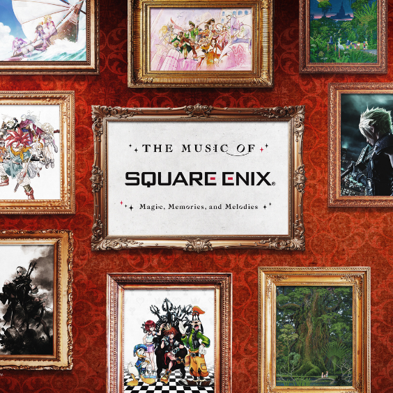 The Music of SQUARE ENIX - Magic, Memories, and Melodies - Los