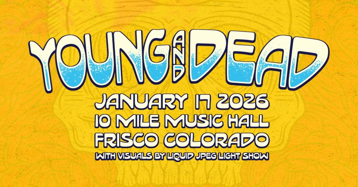 Young and Dead feat. Liquid JPEG Light Show