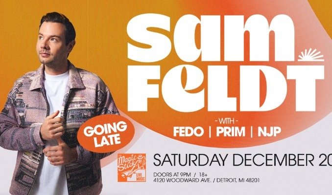 Sam Feldt - Detroit - The Magic Stick - 2025年12月20日(土) 21:00
