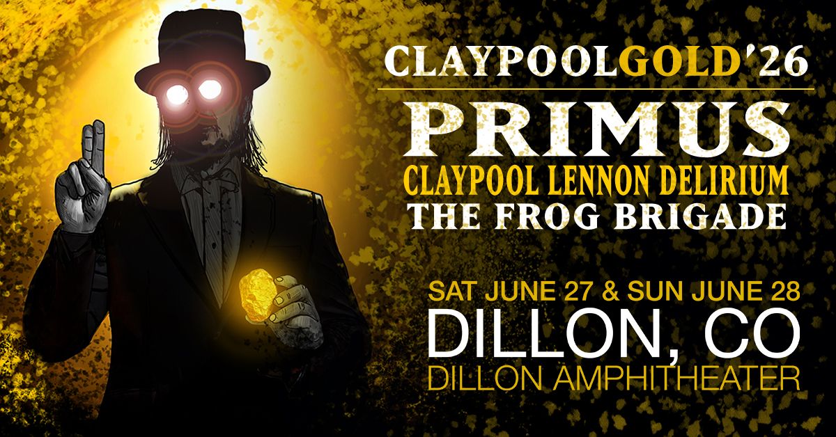 CLAYPOOL GOLD feat: Primus, Les Claypool's Frog Brigade & The