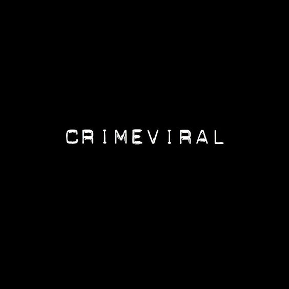 Crime Viral
