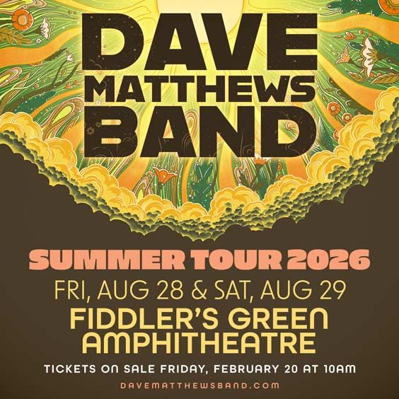 Dave Matthews Band at Fiddler's Green Amphitheatre 2026 - イベント