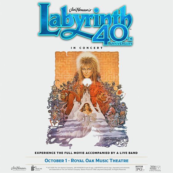 Jim Henson's Labyrinth: In Concert 40th Anniversary - Royal Oak