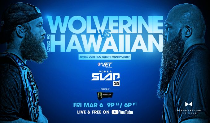 Power Slap 18: Wolverine vs. Da Crazy Hawaiian - Las Vegas