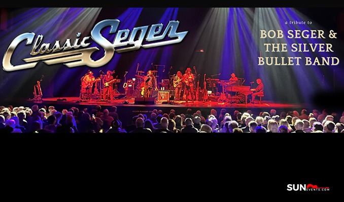 More Info for Classic Seger A Tribute to the music of Bob Seger and The Silver Bullet Band