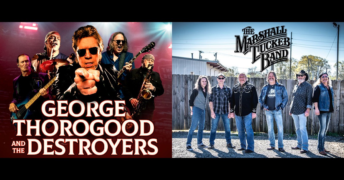 George Thorogood & The Destroyers  w/ The Marshall Tucker Band